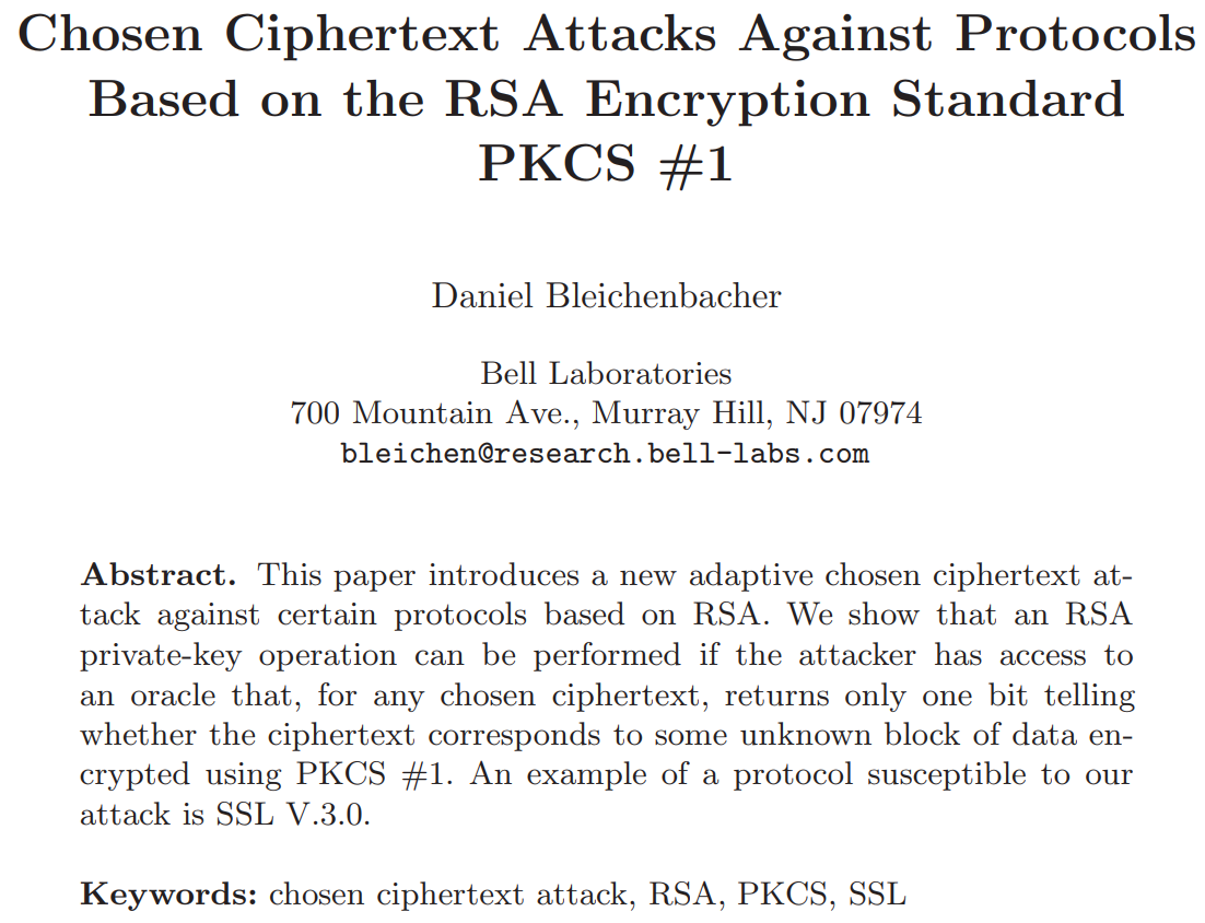 Chosen Ciphertext Attacks Against Protocols Based on the RSA Encryption Standard PKCS #1 - Daniel Bleichenbacher